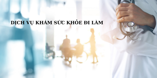 Dịch vụ khám sức khỏe đi làm