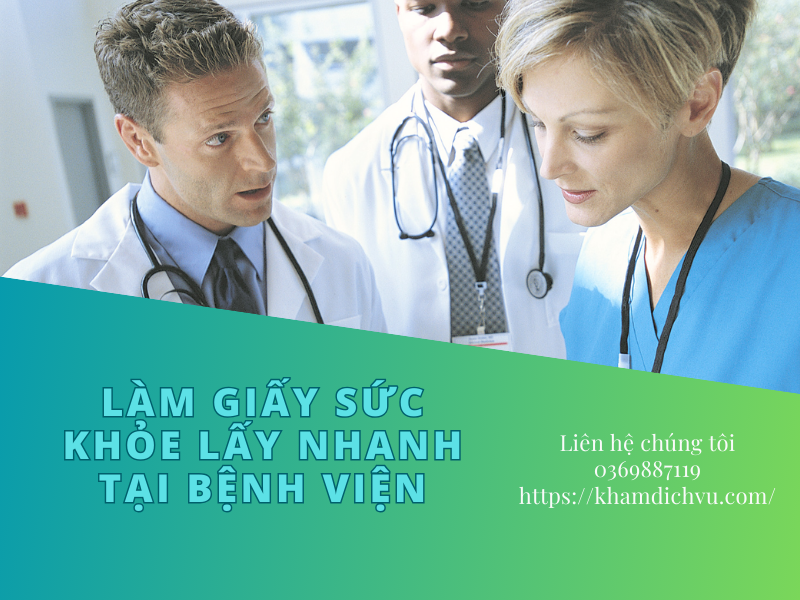 Vì sao nên lam giay kham suc khoe lấy nhanh?