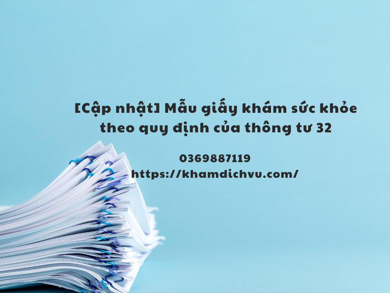 [Cập nhật] Mẫu giấy khám sức khỏe theo quy định của thông tư 32