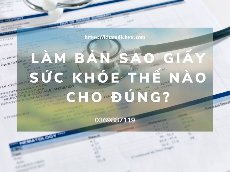 Bản sao giấy khám sức khỏe là gì? Thực hiện thế nào cho đúng?