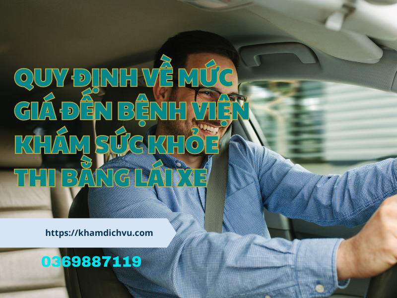 Bệnh viện khám sức khỏe thi bằng lái xe và chi phí