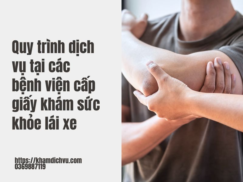 Các bệnh viện cấp giấy khám sức khỏe lái xe như thế nào?