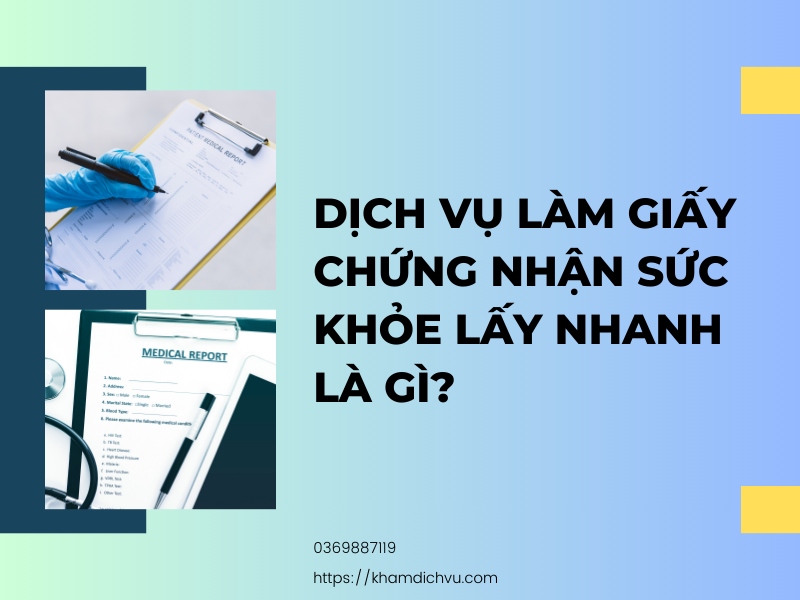 Dịch vụ làm chứng nhận sức khỏe lấy nhanh mang lại lợi ích gì?