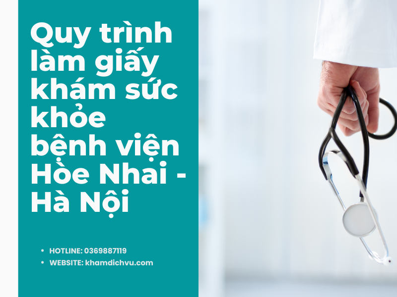 Quy trình làm giấy khám sức khỏe bệnh viện Hòe Nhai - Hà Nội