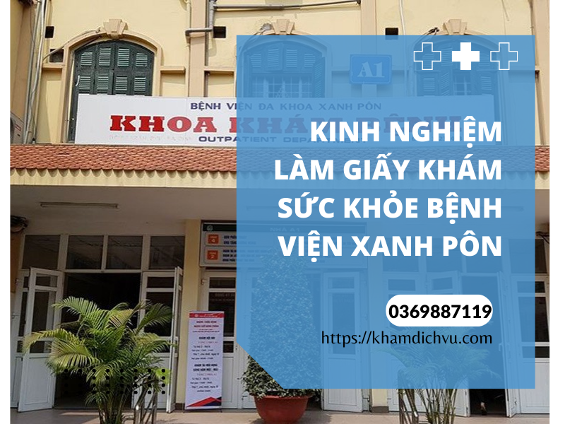 Kinh nghiệm làm giấy khám sức khỏe bệnh viện Xanh pôn
