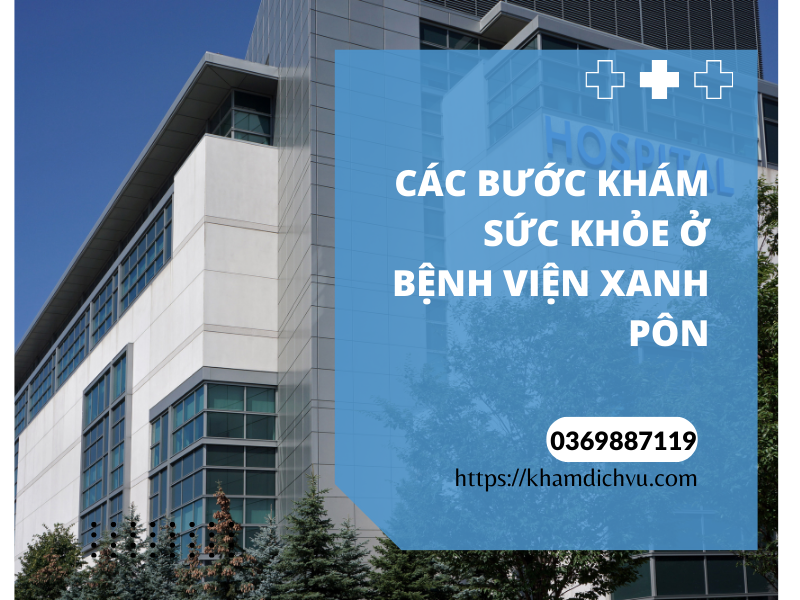 Kinh nghiệm làm giấy khám sức khỏe bệnh viện Xanh pôn