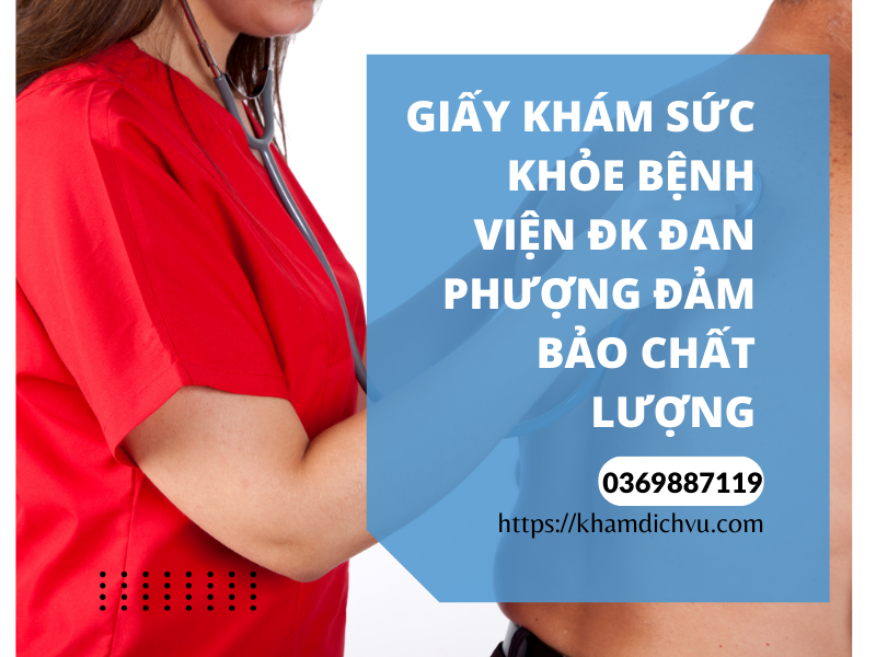 Có nên làm giấy khám sức khỏe bệnh viện ĐK Đan Phượng không?