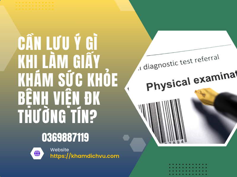Giấy khám sức khỏe bệnh viện ĐK Thường Tín: hướng dẫn từ A đến Z dịch vụ