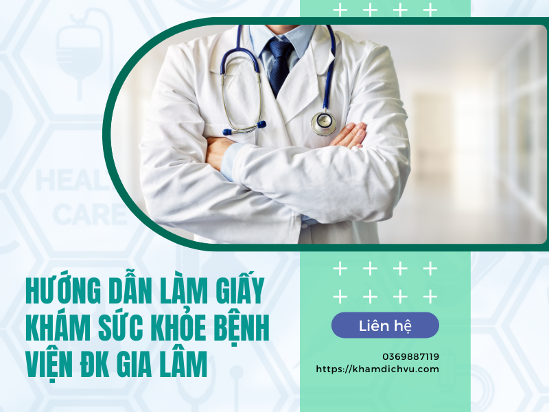 Hướng dẫn làm giấy khám sức khỏe bệnh viện ĐK Gia Lâm