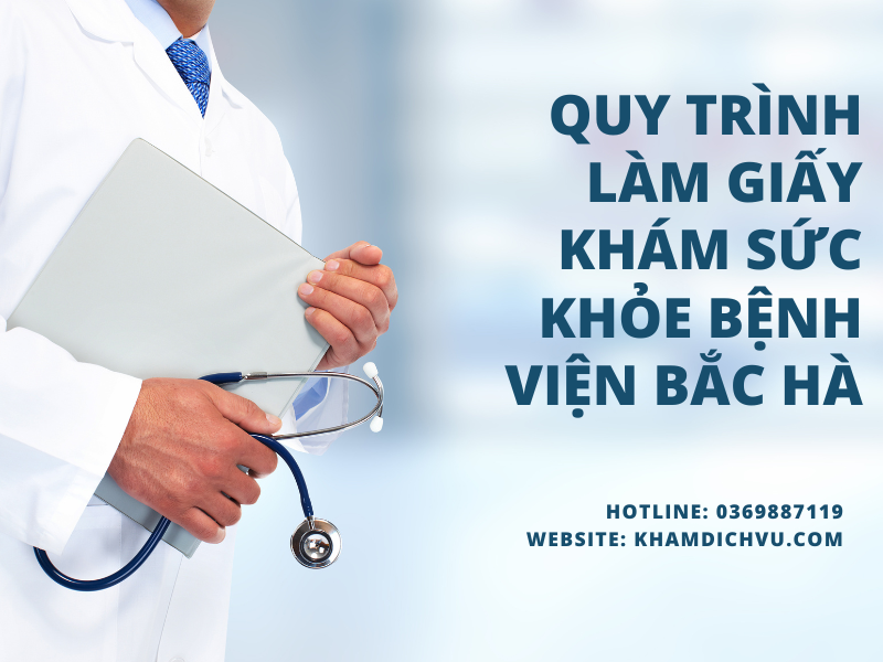 Quy trình làm giấy khám sức khỏe bệnh viện Bắc Hà