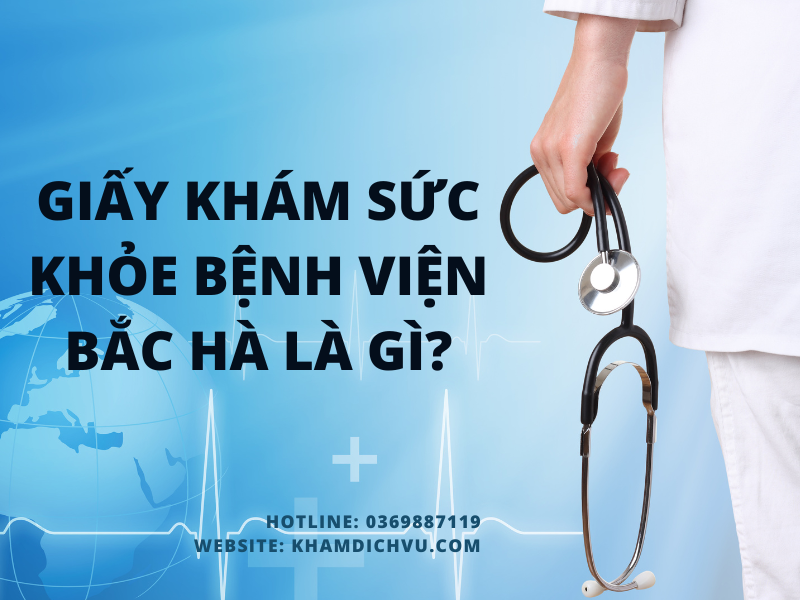 Quy trình làm giấy khám sức khỏe bệnh viện Bắc Hà