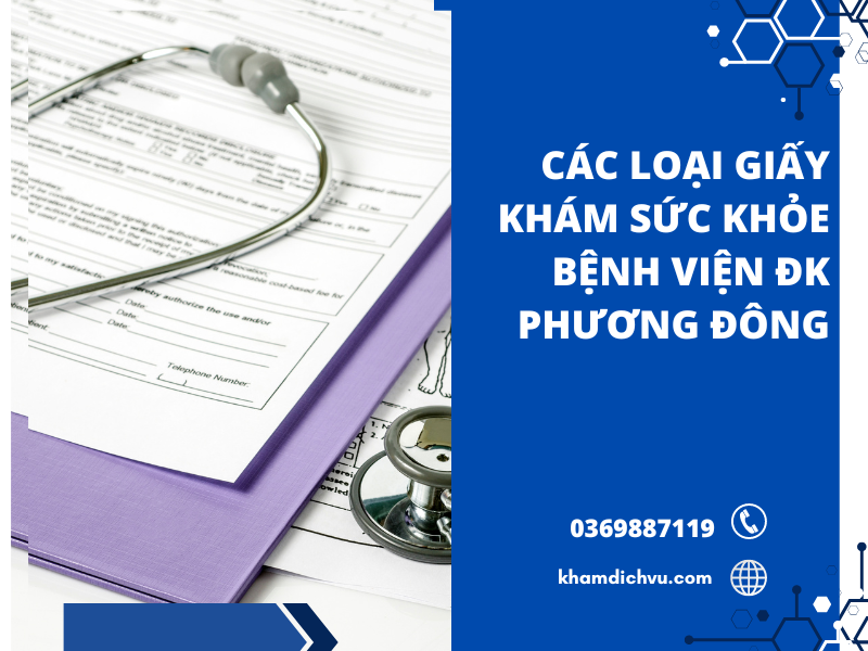 Giấy khám sức khỏe bệnh viện ĐK Phương Đông có những loại nào?