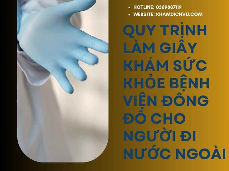 Giấy khám sức khỏe bệnh viện Đông Đô cho người đi nước ngoài