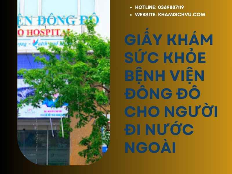 Giấy khám sức khỏe bệnh viện Đông Đô cho người đi nước ngoài