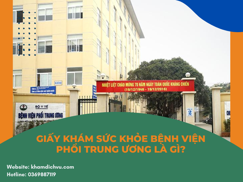 Giấy khám sức khỏe bệnh viện Phổi Trung ương: Dịch vụ tin cậy