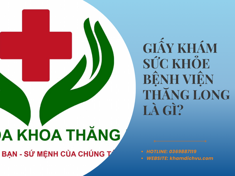 Giấy khám sức khỏe bệnh viện Thăng Long có uy tín không?