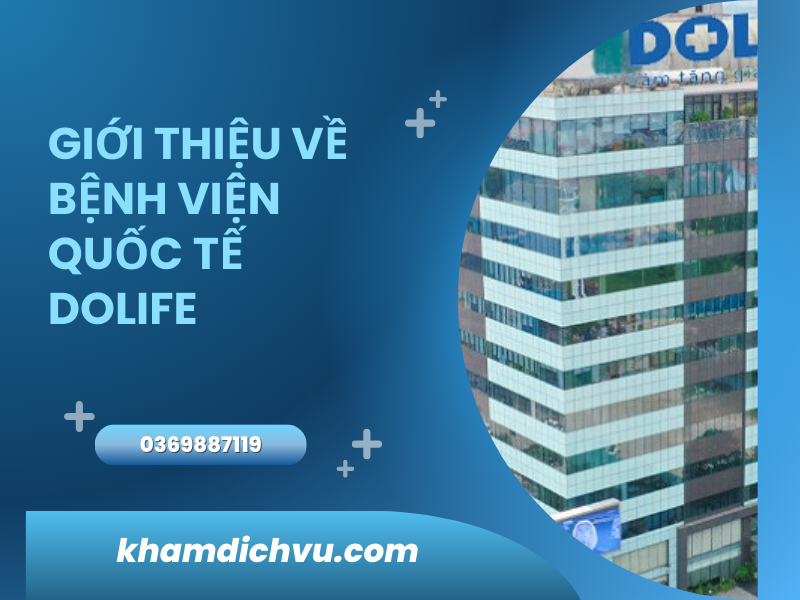 Giấy khám sức khỏe bệnh viện DoLife: Quy trình và chi phí dịch vụ