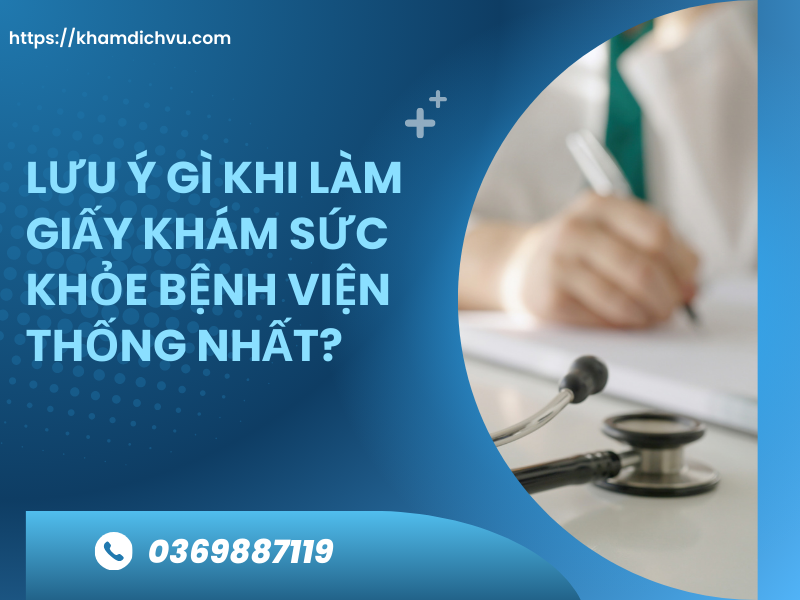 Giấy khám sức khỏe bệnh viện Thống Nhất: hướng dẫn từ A – Z