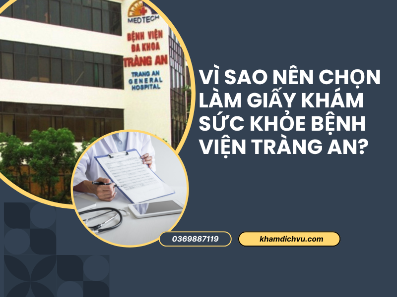 Giấy khám sức khỏe bệnh viện Tràng An: thông tin dành cho hồ sơ du học