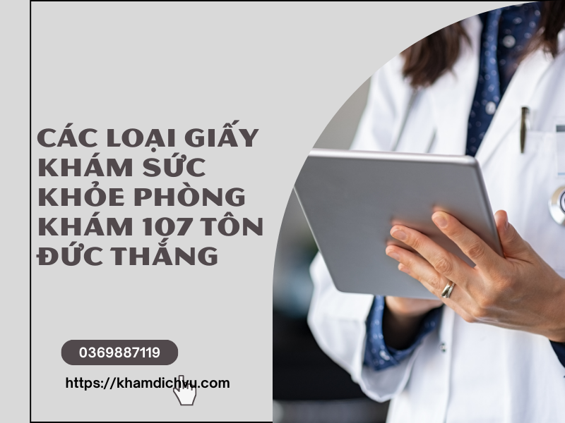 Dịch vụ làm giấy khám sức khỏe phòng khám 107 Tôn Đức Thắng