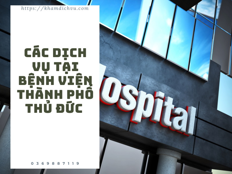 Giấy khám sức khỏe bệnh viện TP Thủ Đức có những dịch vụ gì?
