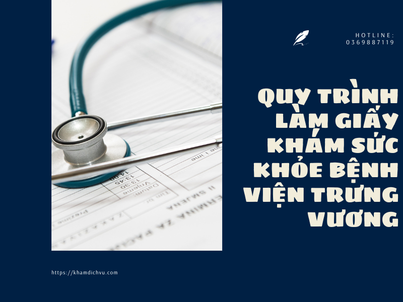 Hướng dẫn làm giấy khám sức khỏe bệnh viện Trưng Vương