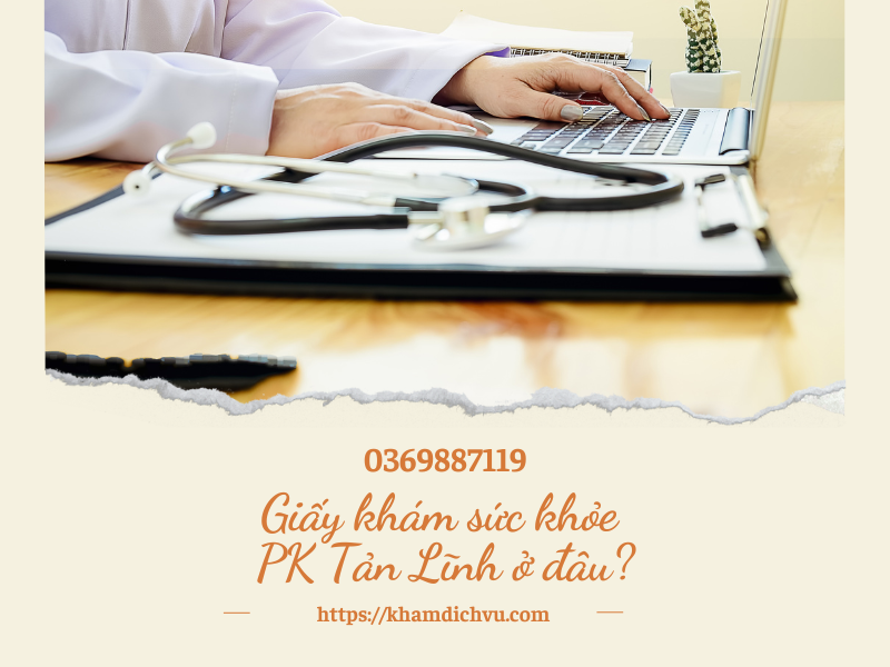 Giấy khám sức khỏe PK Tản Lĩnh – địa chỉ uy tín tại Ba Vì