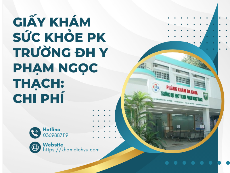 Giấy khám sức khỏe PK trường ĐH Y Phạm Ngọc Thạch: Chi phí