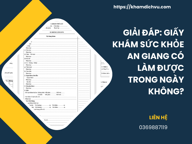 Giải đáp: Giấy khám sức khỏe An Giang có làm được trong ngày không?