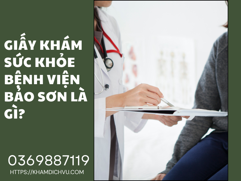 Giấy khám sức khỏe bệnh viện Bảo Sơn ở đâu? Có uy tín không?