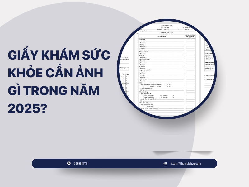 Giấy khám sức khỏe cần ảnh gì trong năm 2025?