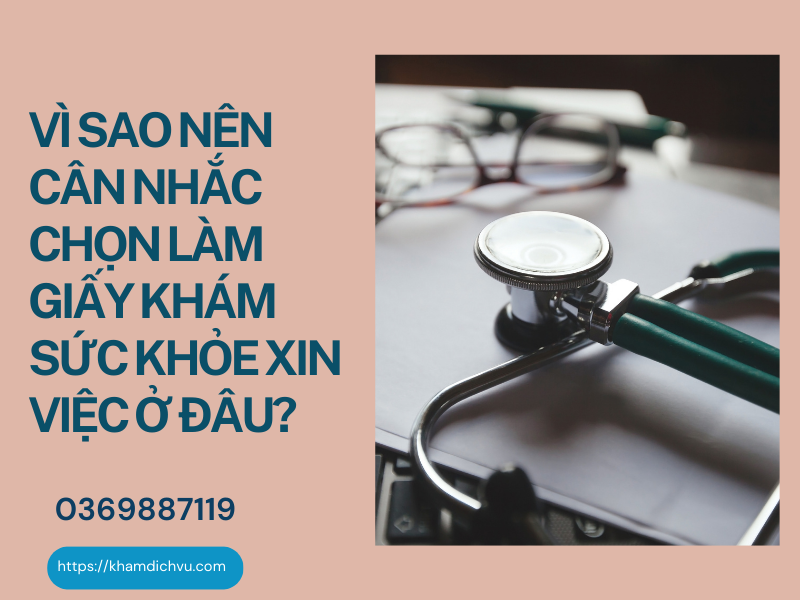 Làm giấy khám sức khỏe xin việc ở đâu: 3 bí quyết tốt nhất!
