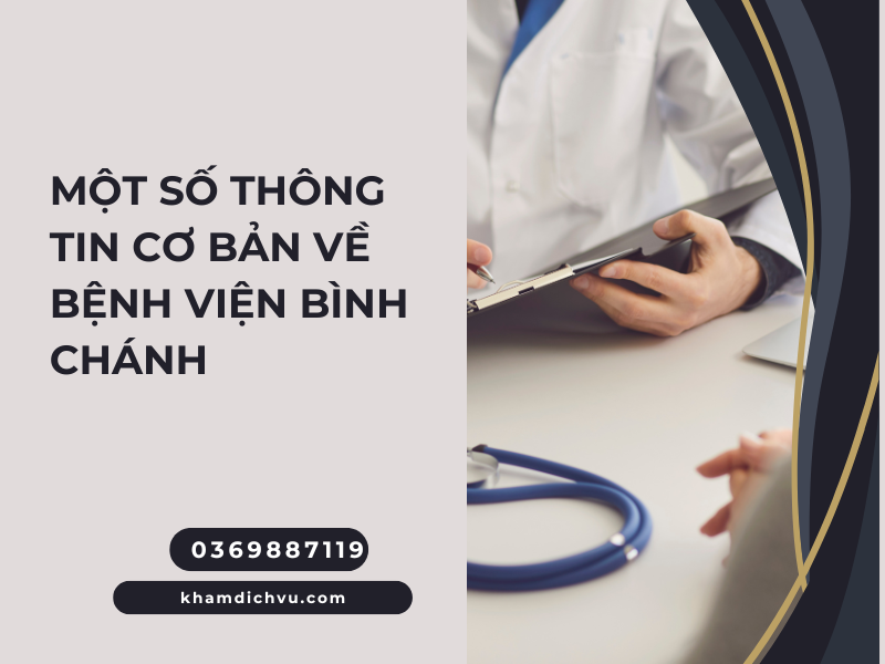 Giấy khám sức khỏe bệnh viện Bình Chánh: Thông tin bệnh viện, chi phí và chỉ dẫn