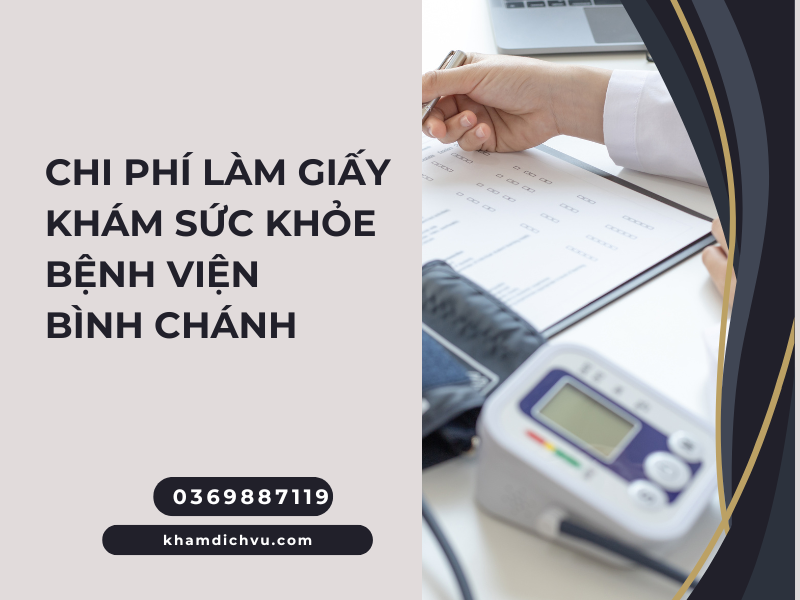 Giấy khám sức khỏe bệnh viện Bình Chánh: Thông tin bệnh viện, chi phí và chỉ dẫn