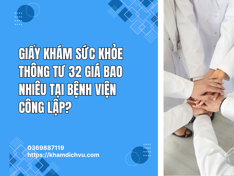 Giấy khám sức khỏe thông tư 32 giá bao nhiêu? Hướng dẫn chi tiết 2025