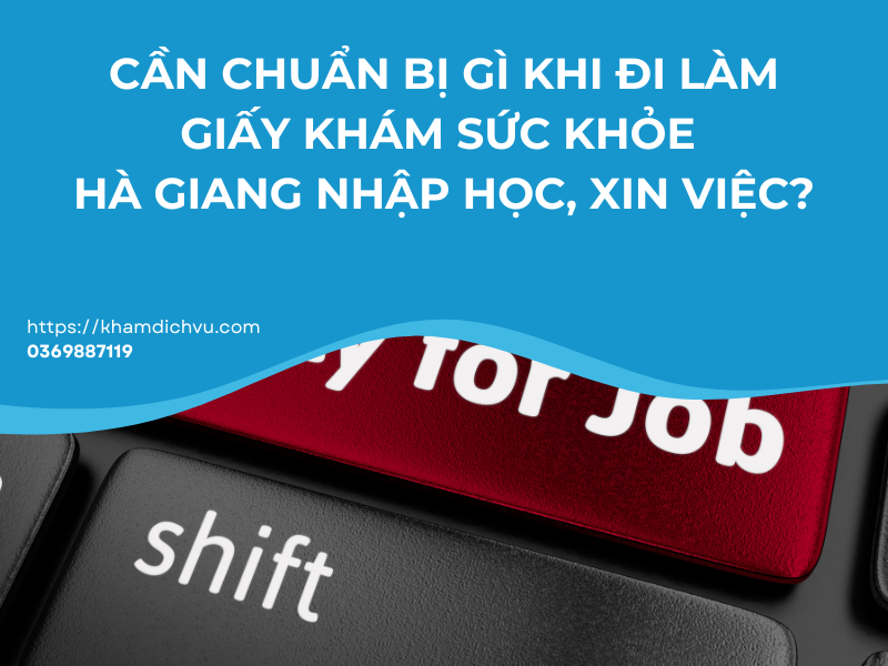 Cách làm giấy khám sức khỏe Hà Giang cho hồ sơ xin việc, nhập học