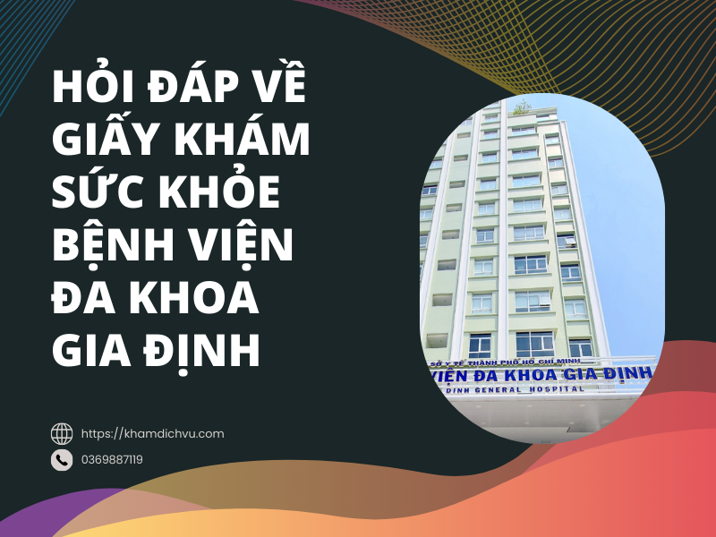 Hỏi đáp về giấy khám sức khỏe bệnh viện đa khoa Gia Định