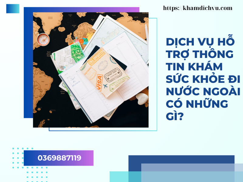 Khám sức khỏe đi nước ngoài có những gì? Những bệnh lý có thể ảnh hưởng đến kết quả