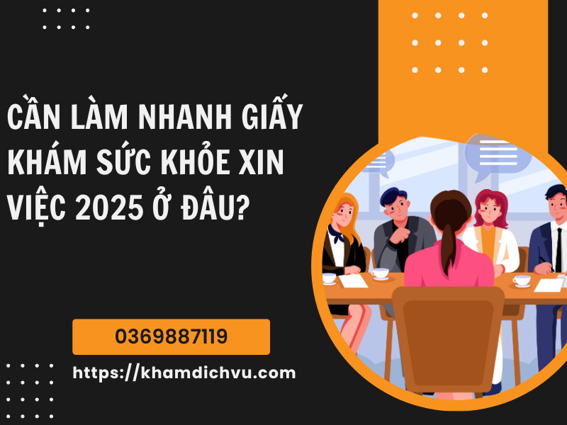 Mẫu giấy khám sức khỏe xin việc 2025: Những điều cần biết
