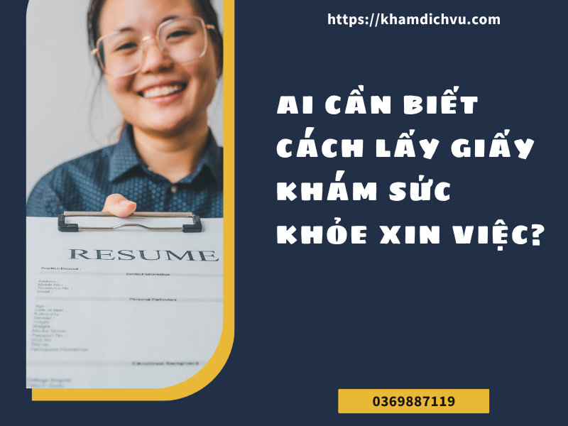 Cách lấy giấy khám sức khỏe xin việc: Thủ tục, chi phí và lưu ý