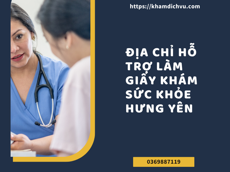 Giấy khám sức khỏe Hưng Yên làm như thế nào?
