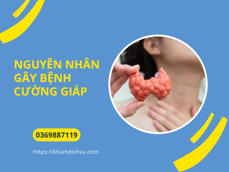 Hiểu đúng về bệnh cường giáp: Nguyên nhân, biểu hiện và hướng xử lý