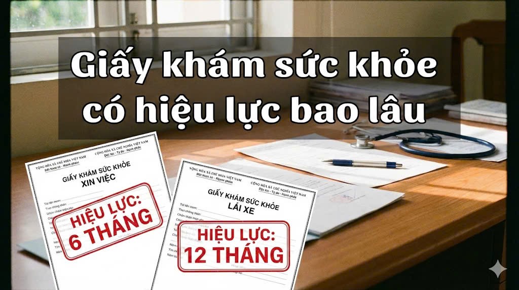 Giấy khám sức khỏe có hiệu lực bao lâu 2026